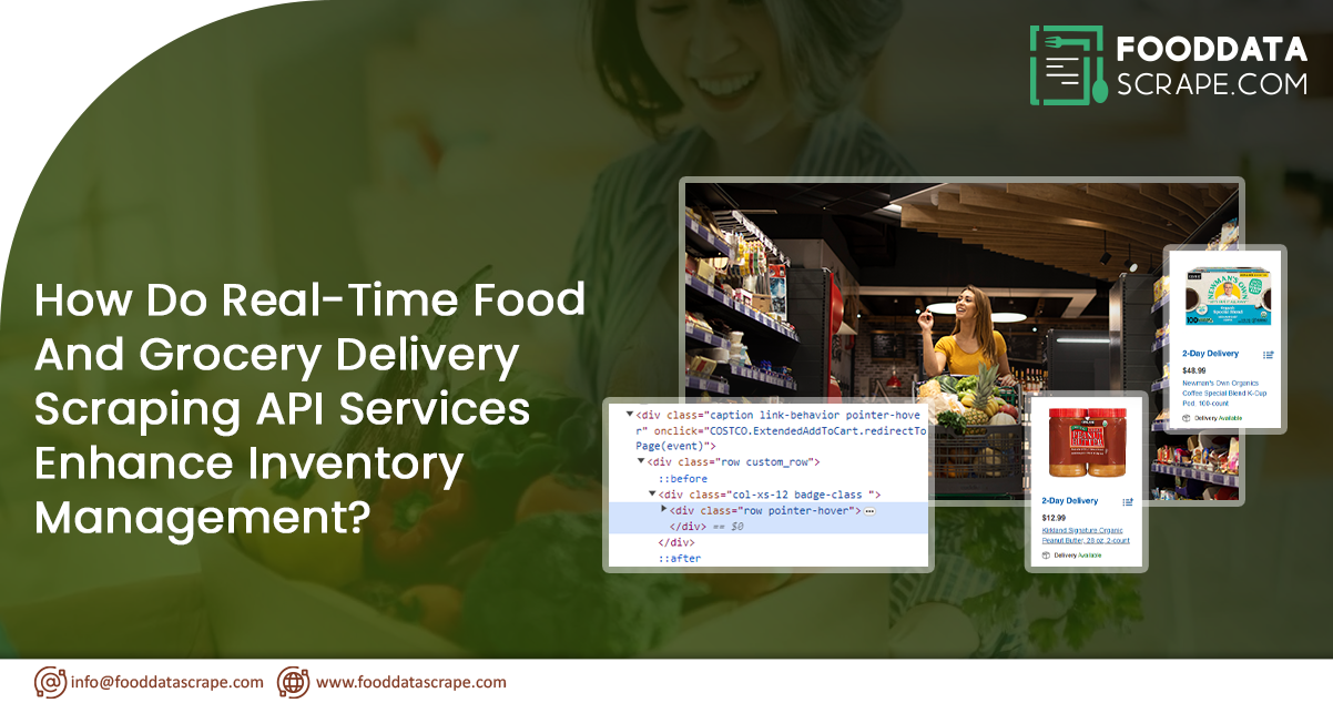 How-Do-Real-Time-Food-And-Grocery-Delivery-Scraping-API-Services-Enhance-Inventory-Management