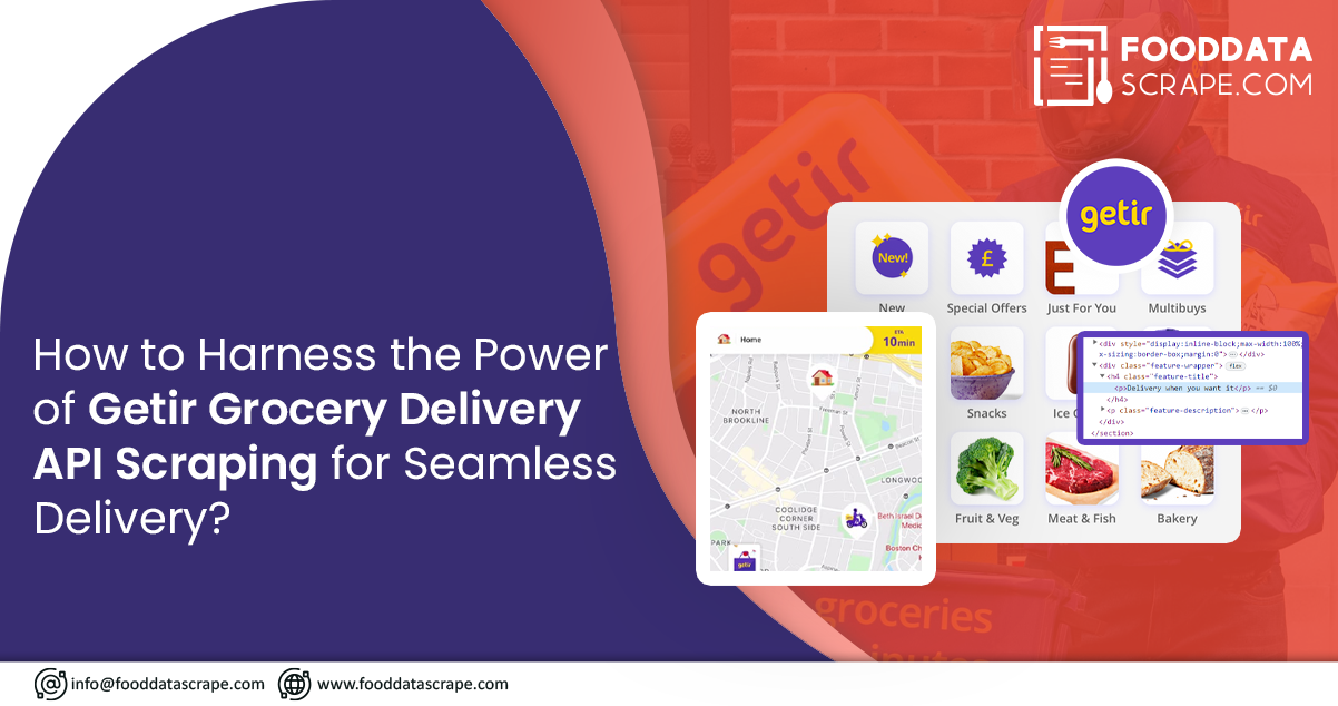 How-to-Harness-the-Power-of-Getir-Grocery-Delivery-API-Scraping-for-Seamless-Delivery