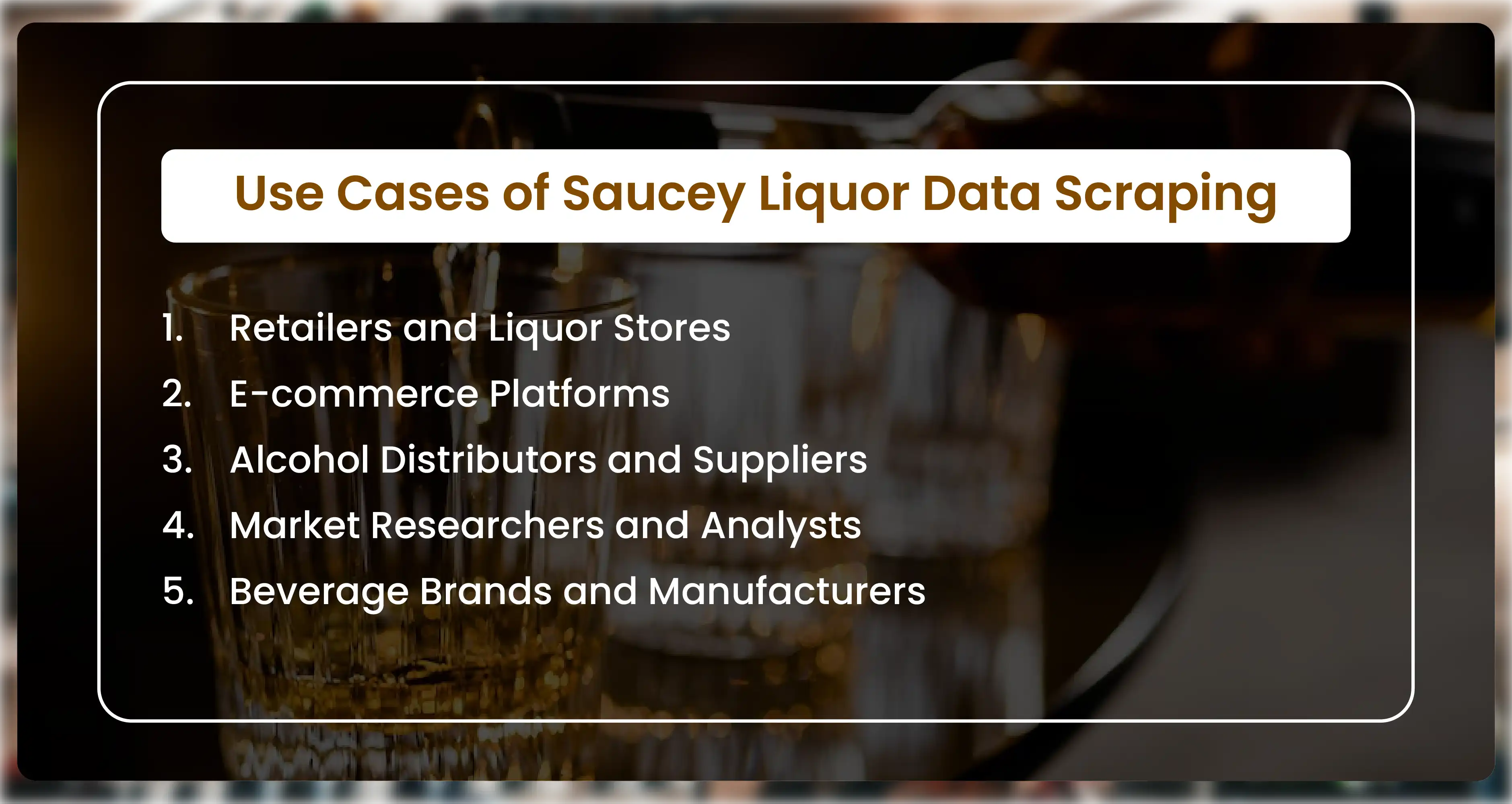 assets/img/blog/liquor-inventory-data-scraping-saucey-benefits/Use-Cases-of-Saucey-Liquor-Data-Scraping-01.webp