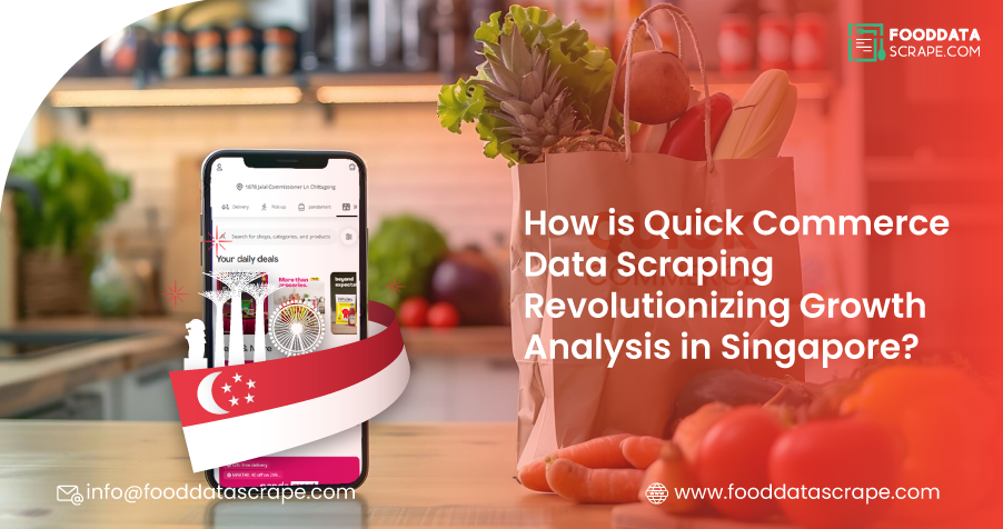 How-is-Quick-Commerce-Data-Scraping-Revolutionizing-Growth-Analysis-in-Singapore