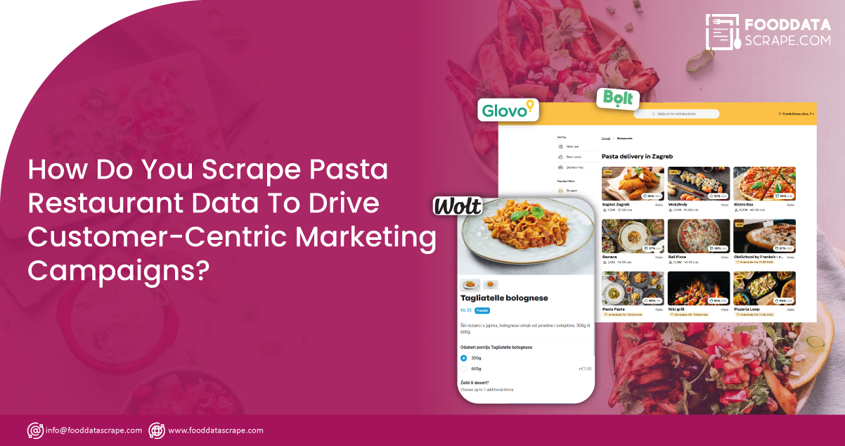 How-Do-You-Scrape-Pasta-Restaurant-Data-To-Drive-Customer-Centric-Marketing-Campaigns