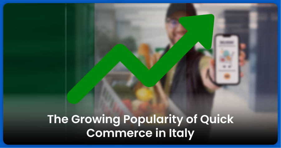 The-Growing-Popularity-of-Quick-Commerce-in-Italy
