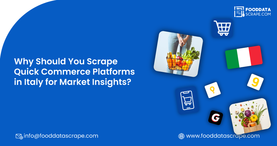 Why-Should-You-Scrape-Quick-Commerce-Platform-in-Italy-for-Market-Insights