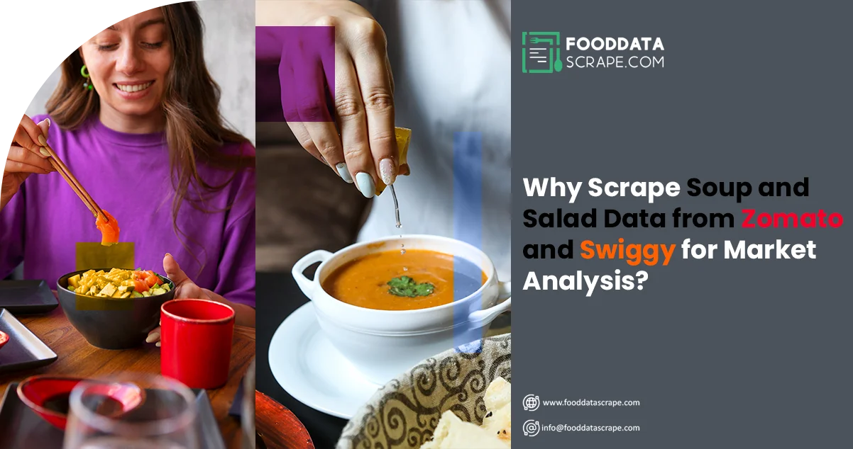 Why-Scrape-Soup-and-Salad-Data-from-Zomato-and-Swiggy-for-Market-Analysis