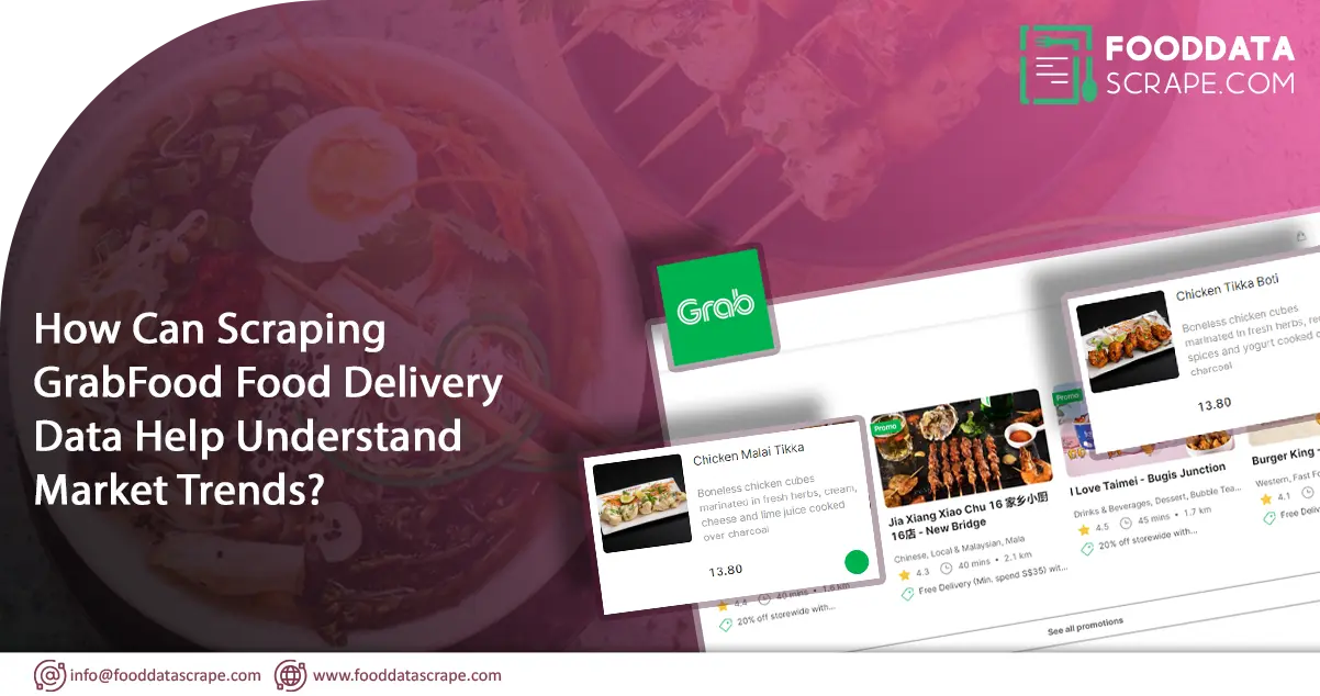How-Can-Scraping-GrabFood-Food-Delivery-Data-Help-Understand-Market-Trends