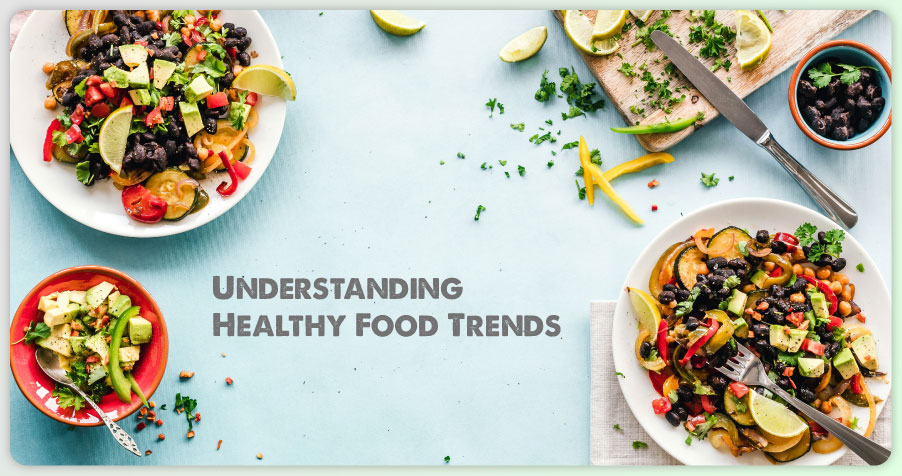 Understanding-Healthy-Food-Trends