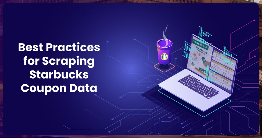 Best-Practices-for-Scraping-Starbucks-Coupon-Data