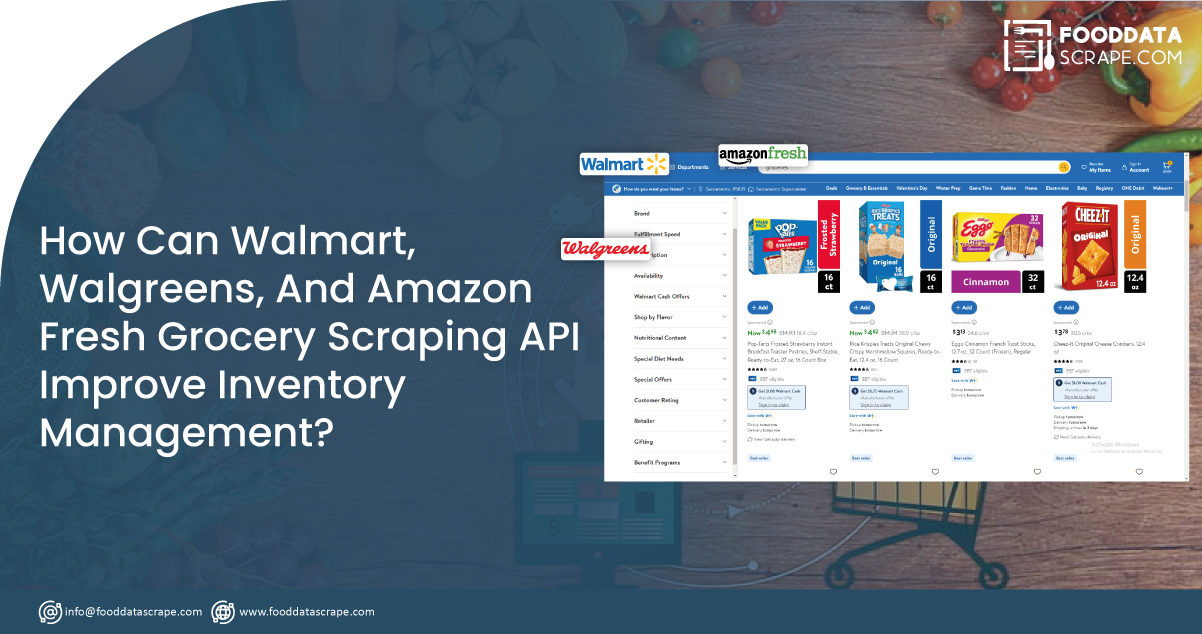 How-Can-Walmart,-Walgreens,-And-Amazon-Fresh-Grocery-Scraping-API-Improve-Inventory-Management